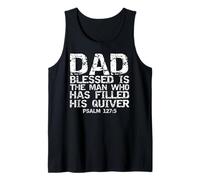 Blessed is the Man who has Filled His Quiver Christian Dad Tank Top