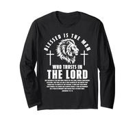 Blessed is The Man Who Trusts in The Lord Jeremiah 17:7-8 Long Sleeve T-Shirt