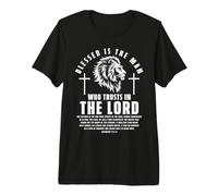 Blessed is The Man Who Trusts in The Lord Jeremiah 17:7-8 Premium T-Shirt