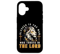 Blessed Is The Man Who Trusts In The Lord Lion Christian Men Case for iPhone 16