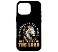 Blessed Is The Man Who Trusts In The Lord Lion Christian Men Case for iPhone 16 Pro