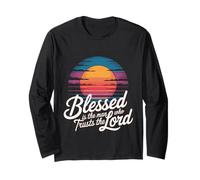 Blessed is The Man Who Trusts The Lord Faith - Long Sleeve T-Shirt
