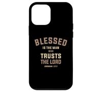 Blessed is The Man Who Trusts The Lord Jeremiah 17:7 Case for iPhone 12 mini