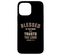 Blessed is The Man Who Trusts The Lord Jeremiah 17:7 Case for iPhone 13 Pro Max