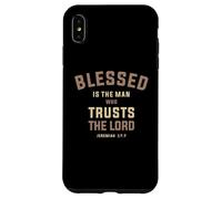 Blessed is The Man Who Trusts The Lord Jeremiah 17:7 Case for iPhone XS Max