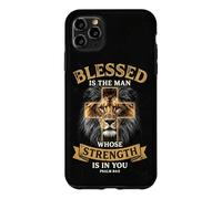 Blessed Is The Man Whose Strength Is In You Psalm 84:5 Lion Case for iPhone 11 Pro Max