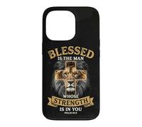Blessed Is The Man Whose Strength Is In You Psalm 84:5 Lion Case for iPhone 13 Pro