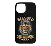 Blessed Is The Man Whose Strength Is In You Psalm 84:5 Lion Case for iPhone 15