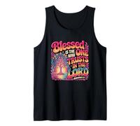 Blessed is The One Who Trusts in The Lord Jeremiah 17:7 Tank Top