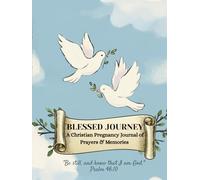 BLESSED JOURNEY: A Christian Pregnancy Journal of Prayers & Memories