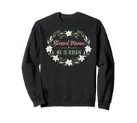 Blessed Mama He Is Risen Christian Easter Design Sweatshirt