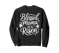 Blessed Mama, He Is Risen Christian Easter Sweatshirt