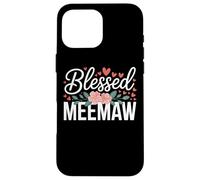 Blessed Meemaw With Flowers For Sweet Loving Grandma Case for iPhone 16 Pro Max
