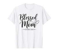 Blessed Mom Every Day Cute Proud Mom T-Shirt