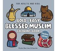 Blessed Muslim Coloring Book - Faceless Edition: Cozy Islamic and Cultural Designs for All Ages