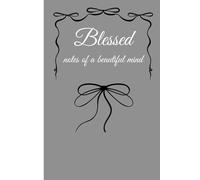 Blessed notes of a beautiful mind: Cute grey & black Gift Notebook for You, Friends and Family