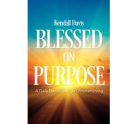 Blessed On Purpose: A Daily Devotional on Christian Living