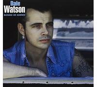 Blessed Or Damned by Dale Watson (1996-05-07)