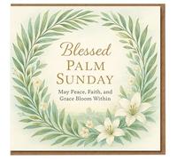 Blessed Palm Sunday Card - Watercolour Palm Leaves and White Lilies Wreath, Religious Easter Holy W reeting - May Peace, Faith, and Grace Bloom Within