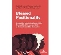 Blessed Positionality: Reimagining Intersecting Subjectivities Between Black Women and Girls as Researchers and the Researched: 66 (Complicated Conversation)