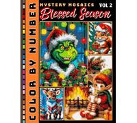 Blessed Season Mystery Mosaic Color by Number for Adults and Teen Volume 2: Holiday Cheer and Winter Coloring Book