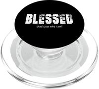 Blessed that's just who I am PopSockets PopGrip for MagSafe