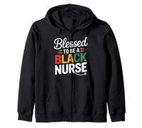 Blessed To Be A Black Nurse Melanin Nurse Zip Hoodie