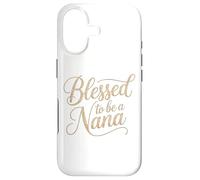 Blessed to be a Nana Inspirational typography Joyful Case for iPhone 17