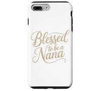 Blessed to be a Nana Inspirational typography Joyful Case for iPhone 7 Plus/8 Plus
