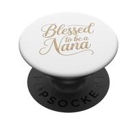 Blessed to be a Nana Inspirational typography Joyful PopSockets Adhesive PopGrip
