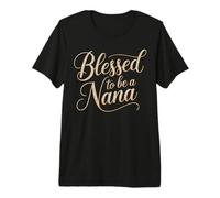 Blessed to be a Nana Inspirational Typography Joyful Premium T-Shirt