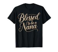 Blessed to be a Nana Inspirational Typography Joyful T-Shirt