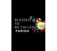 Blessed To Be Called Farida : Personalized Farida journal notebook