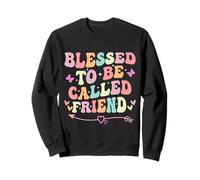 Blessed To Be Called Friend Funny Friend Mother's Day Sweatshirt