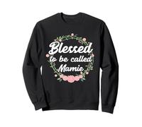 Blessed to be Called Mamie Grandmother Family Love Sweatshirt