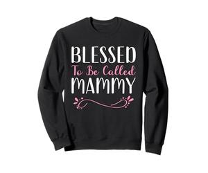 Blessed To Be Called Mammy Grandma Cute Cool Sweatshirt