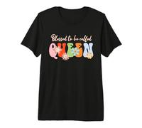 Blessed to Be Called Queen Floral Mother's Day Premium T-Shirt
