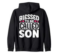Blessed To Be Called Son Design Appreciation Cute Zip Hoodie