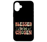 Blessed To Be Chosen Inspirational Gift for Women Case for iPhone 16 Plus