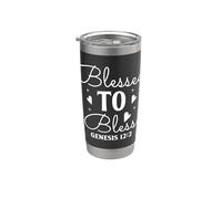 Blessed to Bless Genesis 12:2 Motivational Typography Art Stainless Steel Insulated Tumbler
