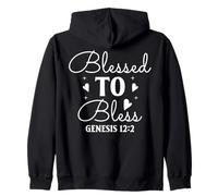 Blessed TO Bless GENESIS 12:2 Motivational Typography Art Zip Hoodie