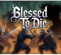 Blessed To Die PC Steam CD Key