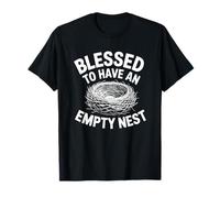 Blessed to Have an Empty Nest, Empty Nester Parents T-Shirt