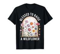 Blessed to Raise A Wildflower Mama T-Shirt