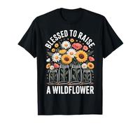Blessed to Raise A Wildflower T-Shirt