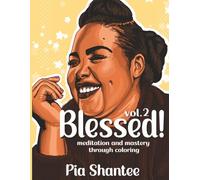 BLESSED! Vol. 2 Christian Coloring & Workbook ft. More Beautiful Black Women: 80+ Coloring Pages, Scripture Reflections, Weekly Worksheets, and Faith ... Christian Adult Coloring Books and Workbooks)