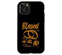 Blessed We Still Do Romantic Wedding Anniversary - Case for iPhone 11 Pro