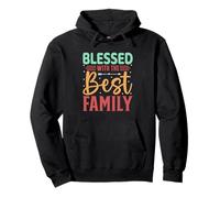 Blessed With The Best Family Inspiring Words Pullover Hoodie