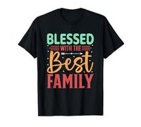 Blessed with The Best Family Inspiring Words T-Shirt