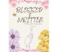 Blessed & Written: A 30-Day Bible Study Guide Journal